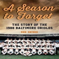 Szezon elfelejteni : a Baltimore Orioles története