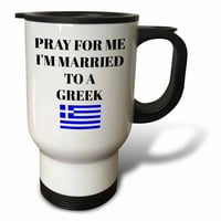3dRose imádkozz értem, feleségül vettem egy görögöt, kép a görög zászlóról-utazási bögre, 14-uncia, rozsdamentes acél